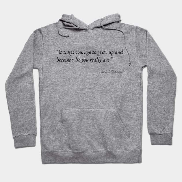 A Quote by E. E. Cummings Hoodie by Poemit